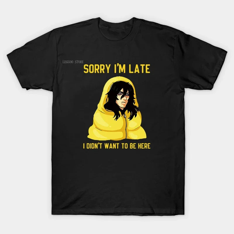 Boku No Hero Academia T Shirt Sorry I'M Late I Don'T Want To Be Here