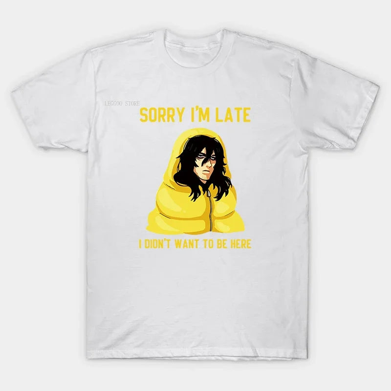 Boku No Hero Academia T Shirt Sorry I'M Late I Don'T Want To Be Here